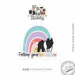 Custom Made Follow Your Rainbow Livestock Stickers Stock Show Livestock - Livestock & Co. Boutique