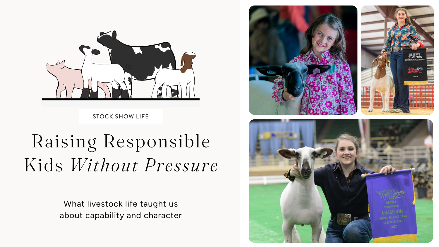 Raising responsible kids without pressure blog header featuring livestock art and show ring photos.