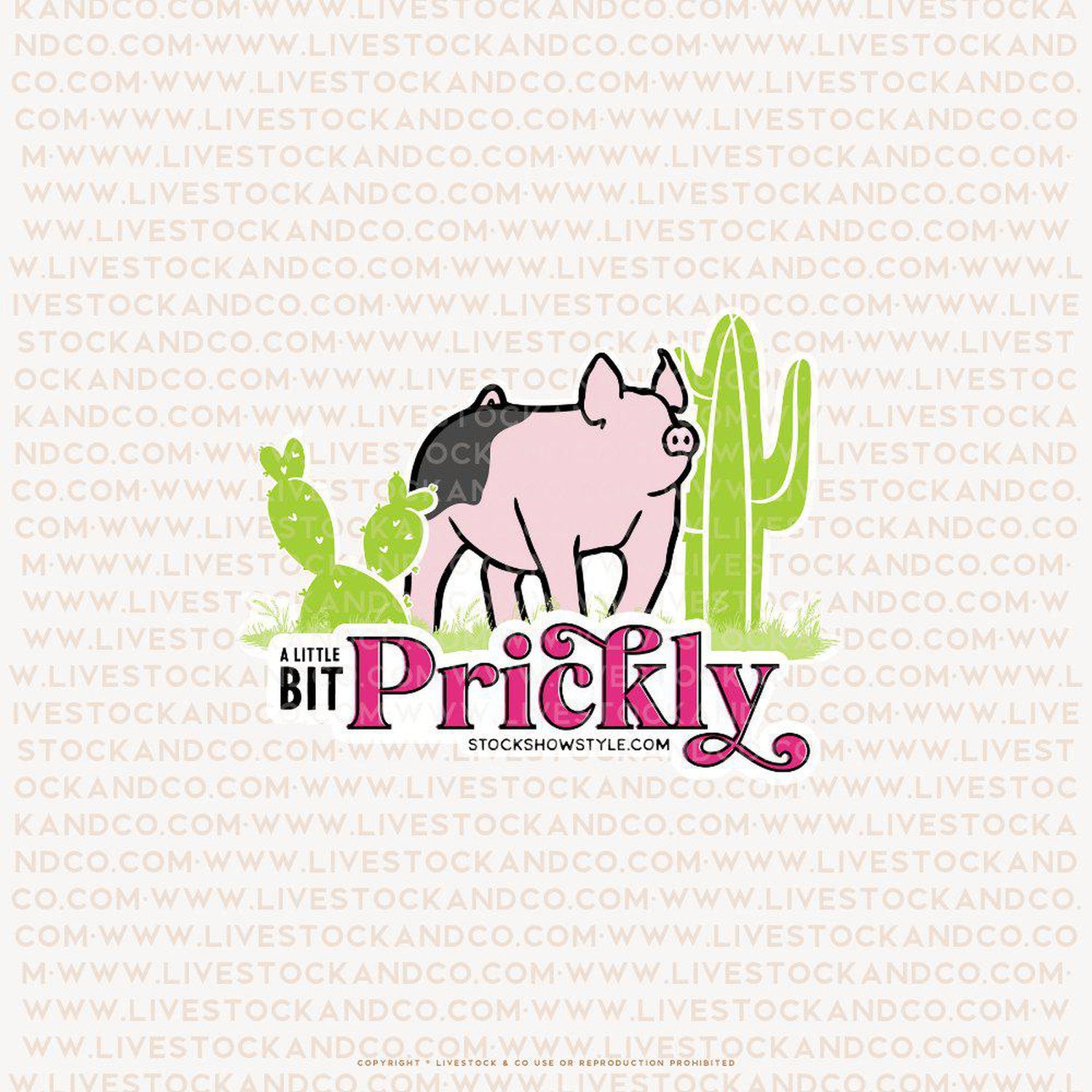 A Little Bit Prickly Stock Show Livestock Sticker