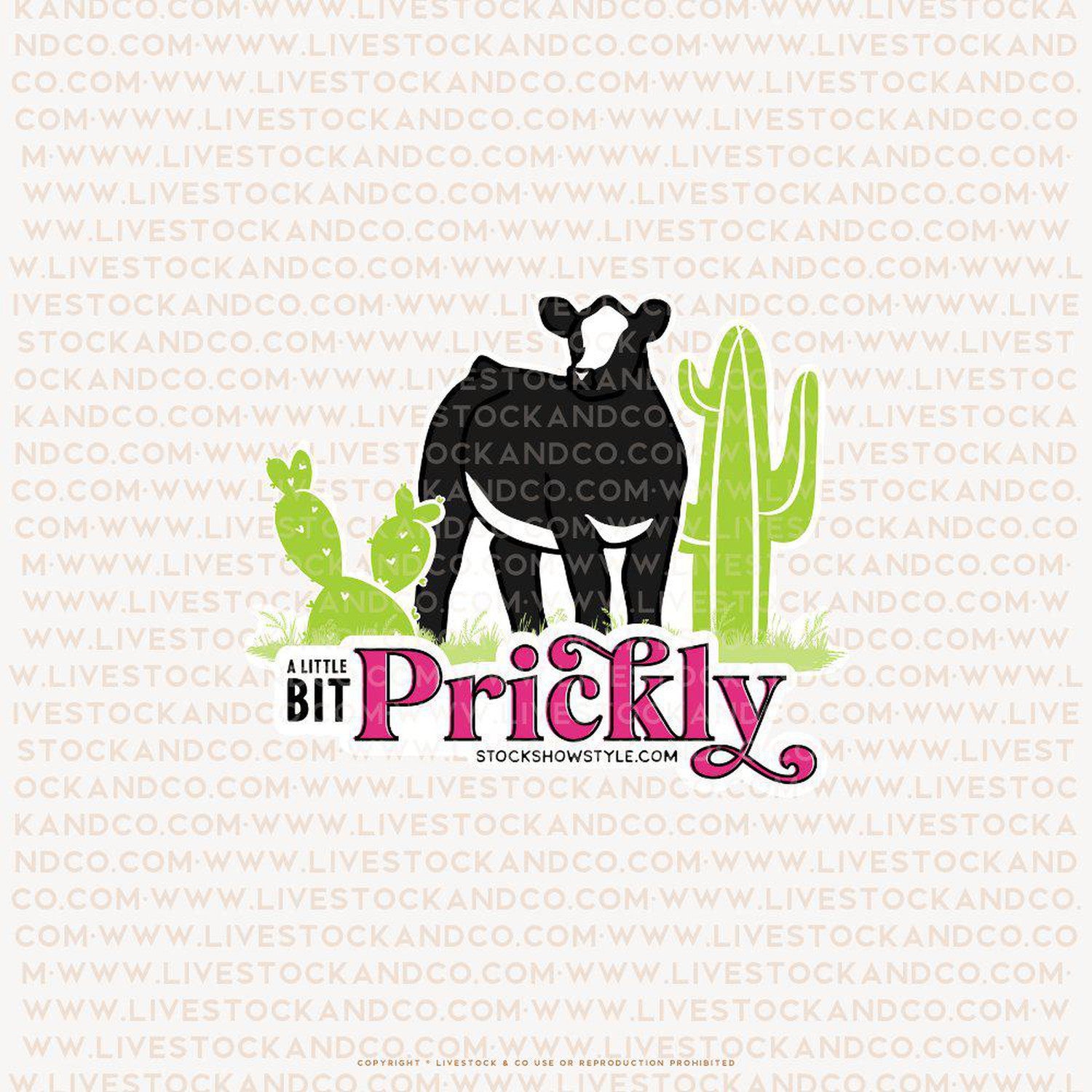 A Little Bit Prickly Stock Show Livestock Sticker