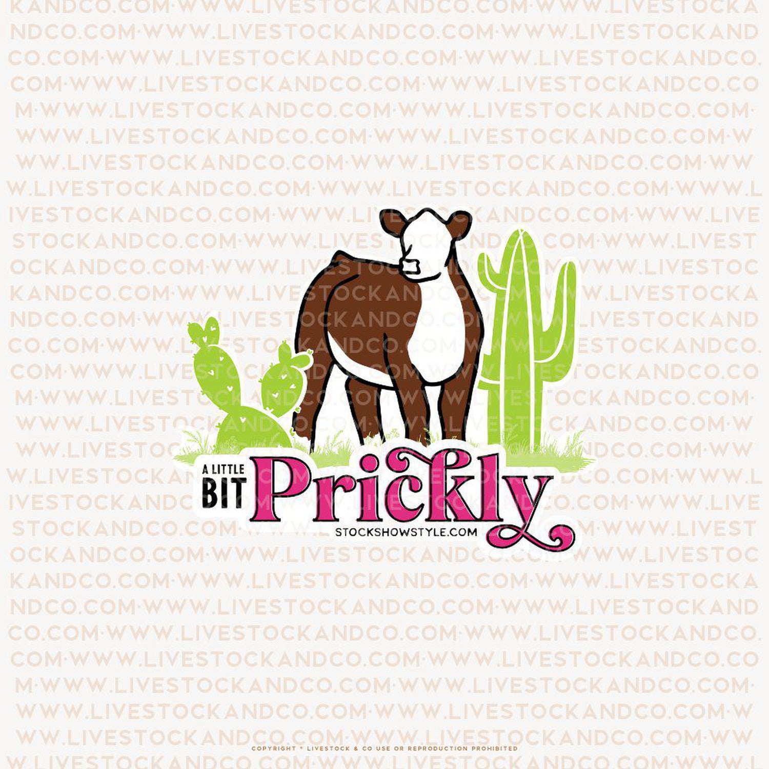 A Little Bit Prickly Stock Show Livestock Sticker