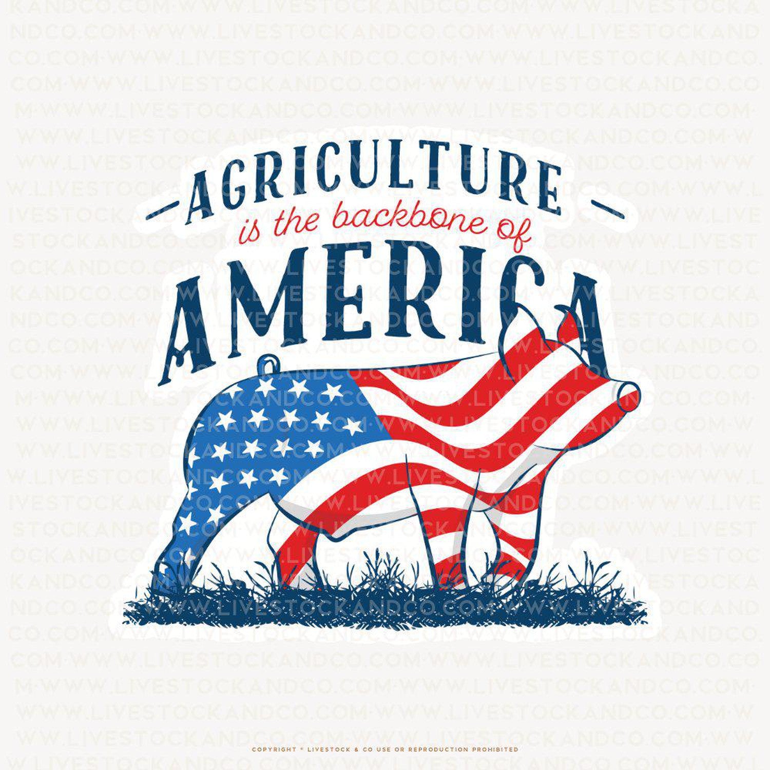 Agriculture Is the Backbone of America Livestock Sticker