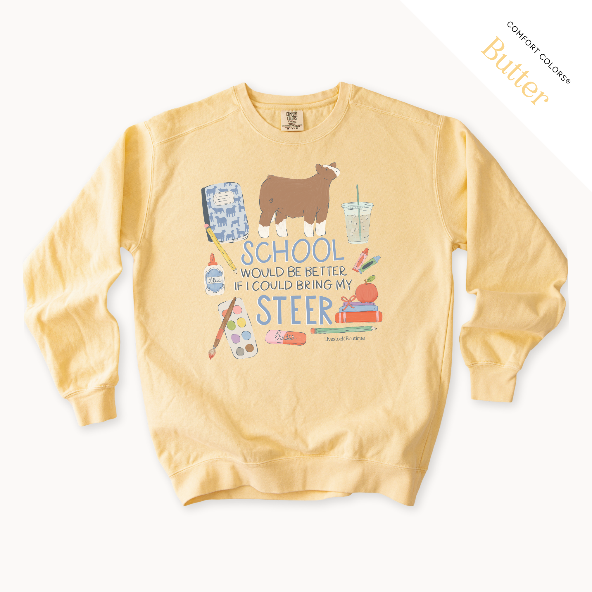 School Would Be Better Steer - Adult Crew Neck
