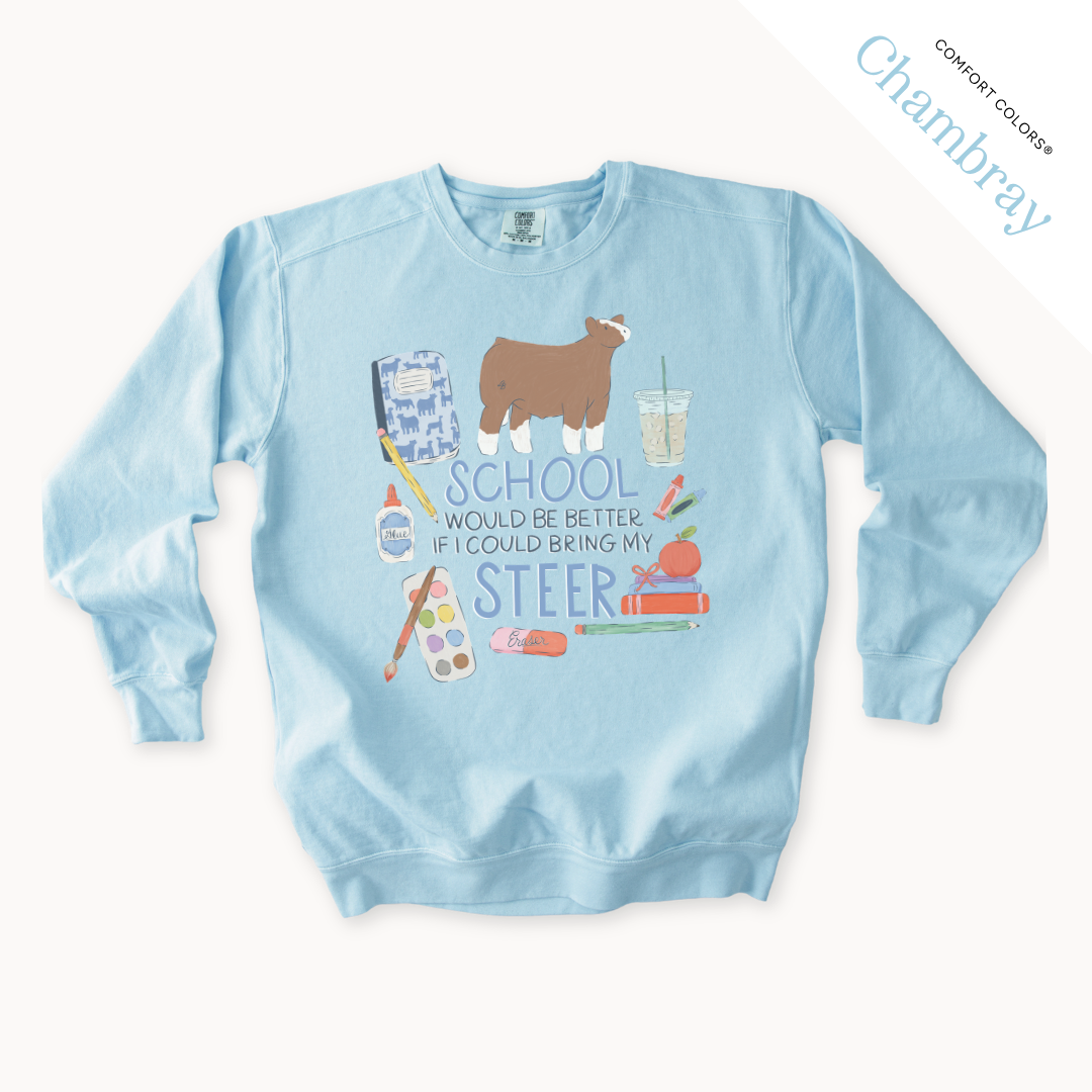 School Would Be Better Steer - Adult Crew Neck