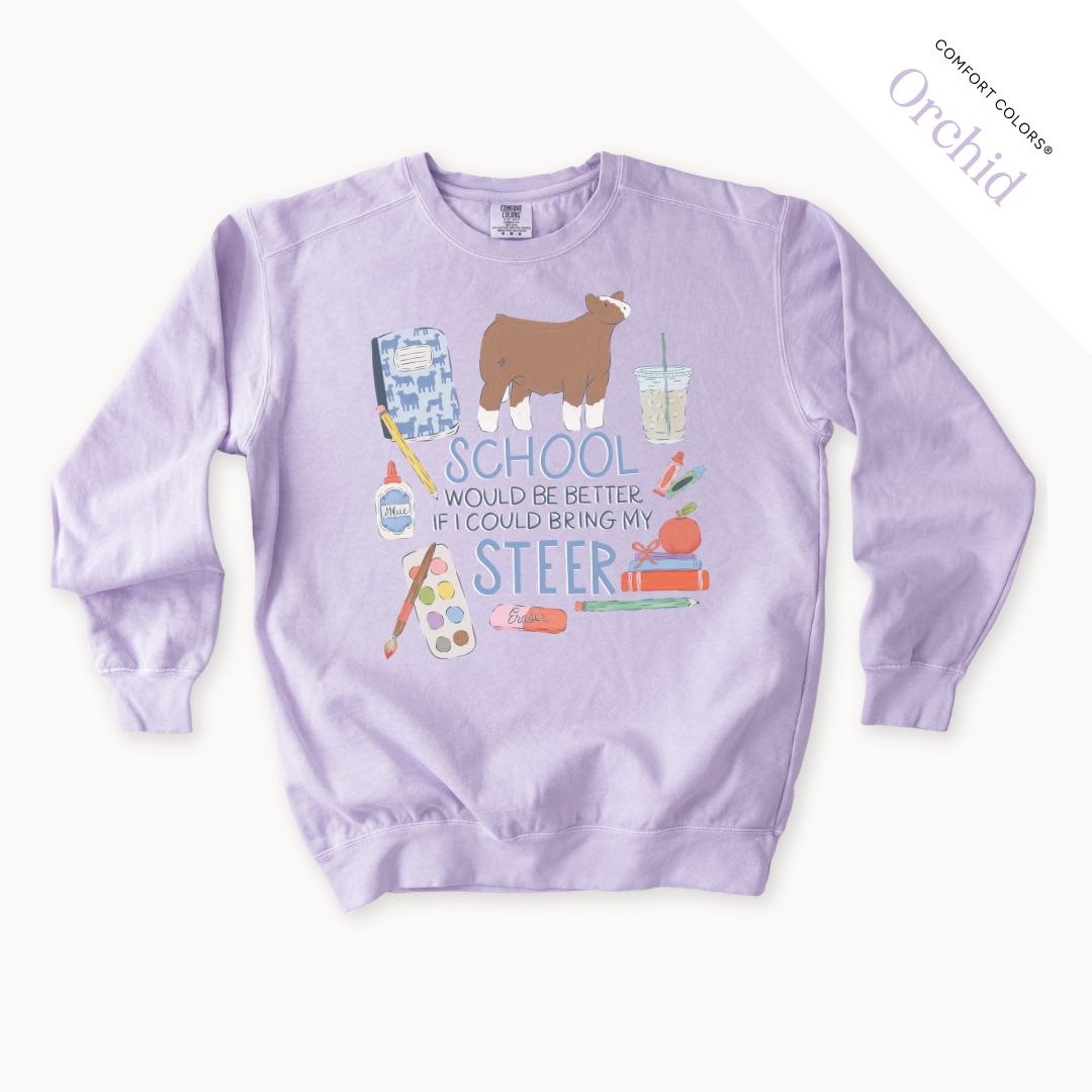 School Would Be Better Steer - Adult Crew Neck