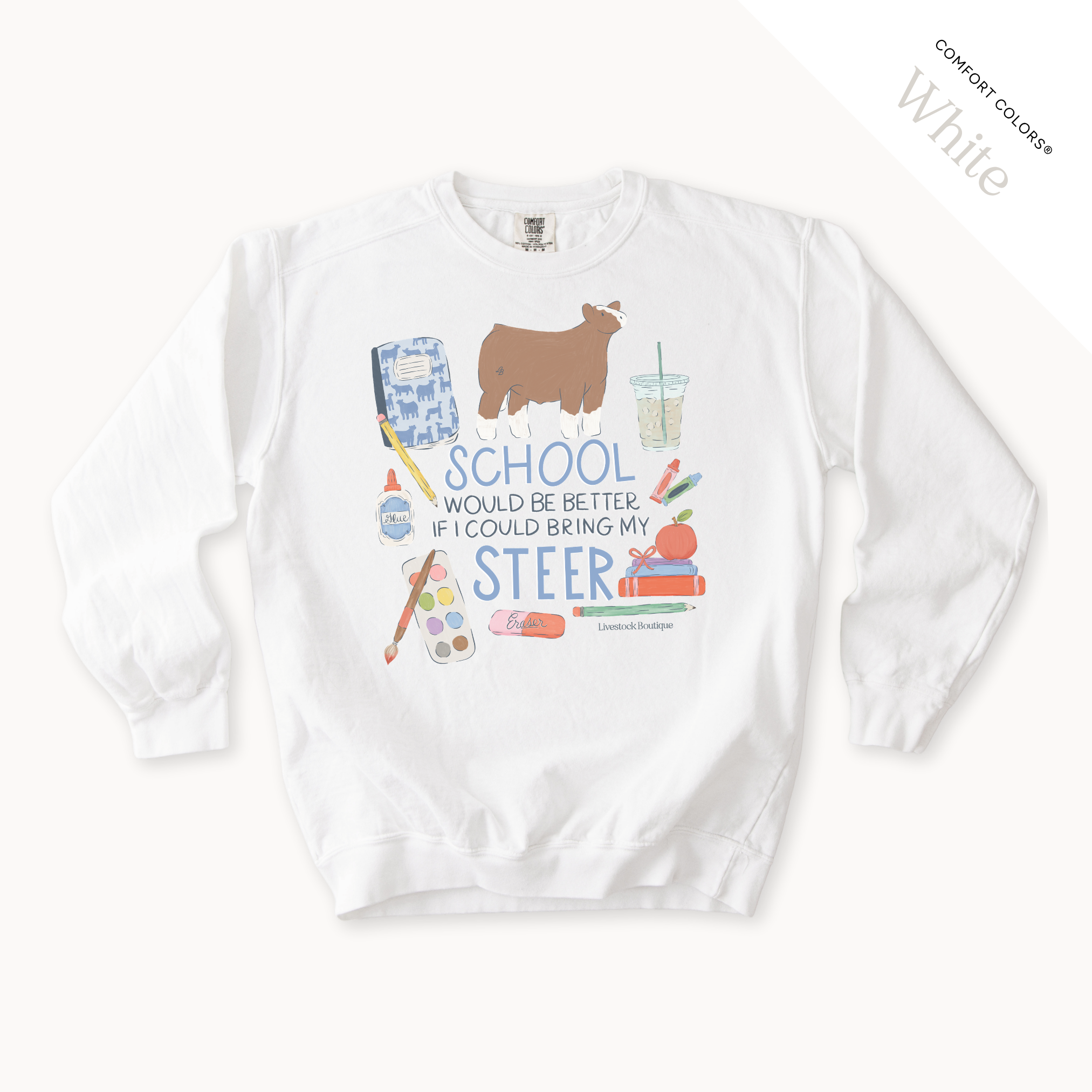 School Would Be Better Steer - Adult Crew Neck