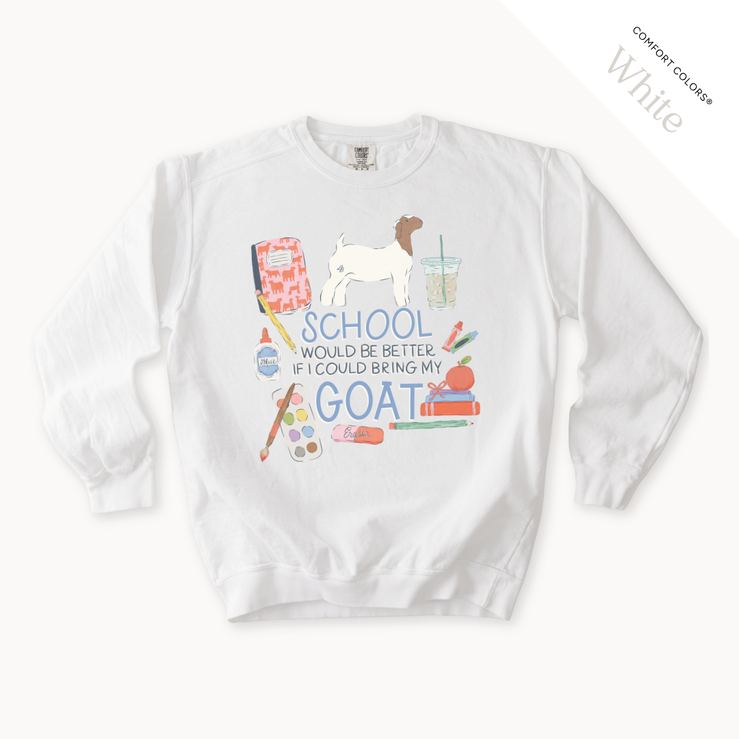 School Would Be Better Goat Doe- Adult Crew Neck