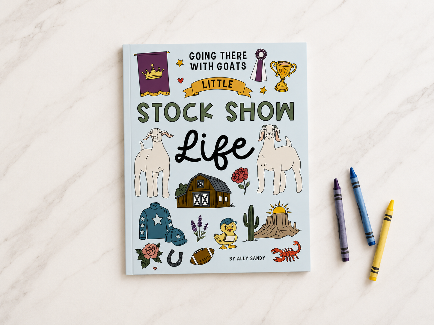 Little Stock Show Life: Going There with Goats | Livestock Coloring Book for Kids