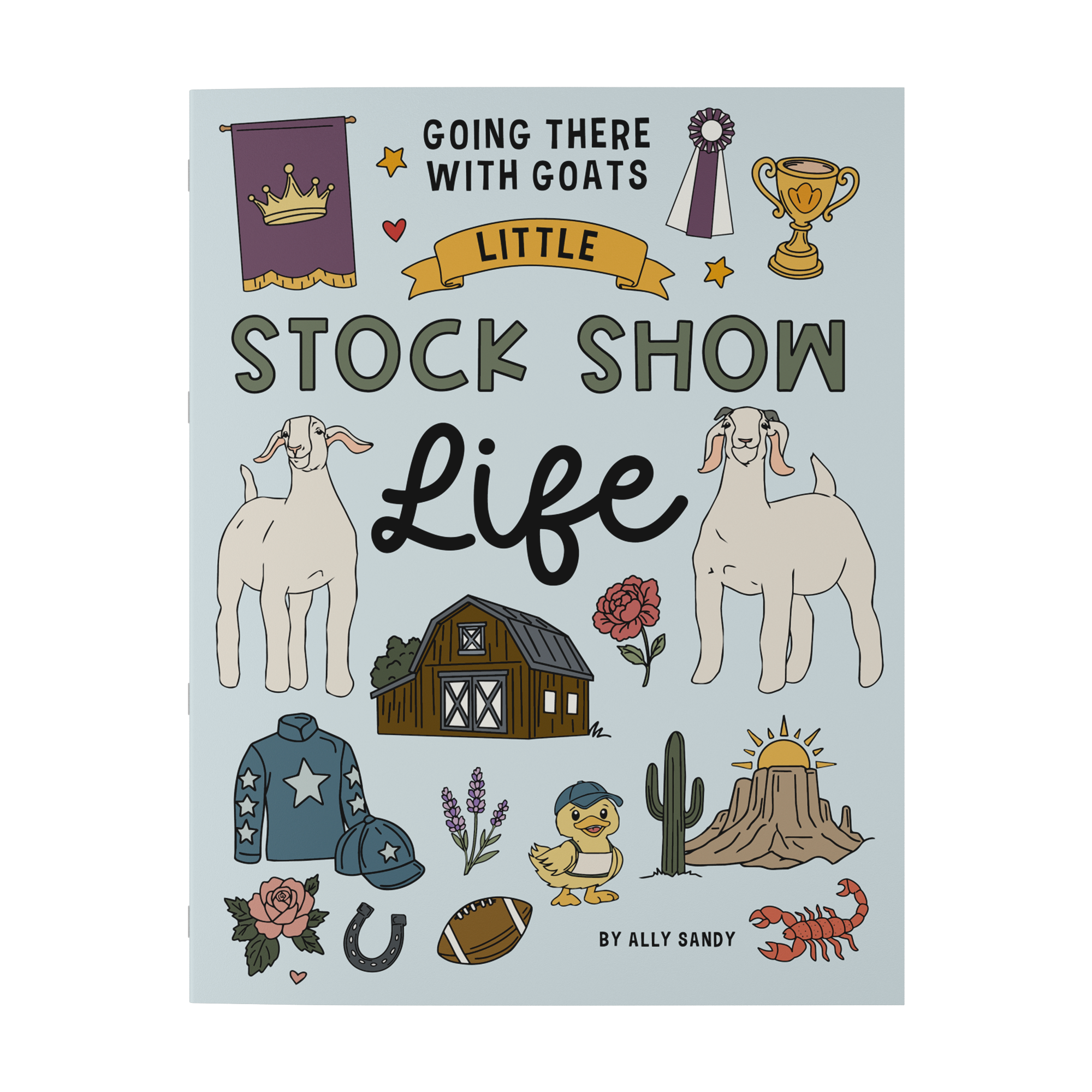 Little Stock Show Life: Going There with Goats Coloring Book