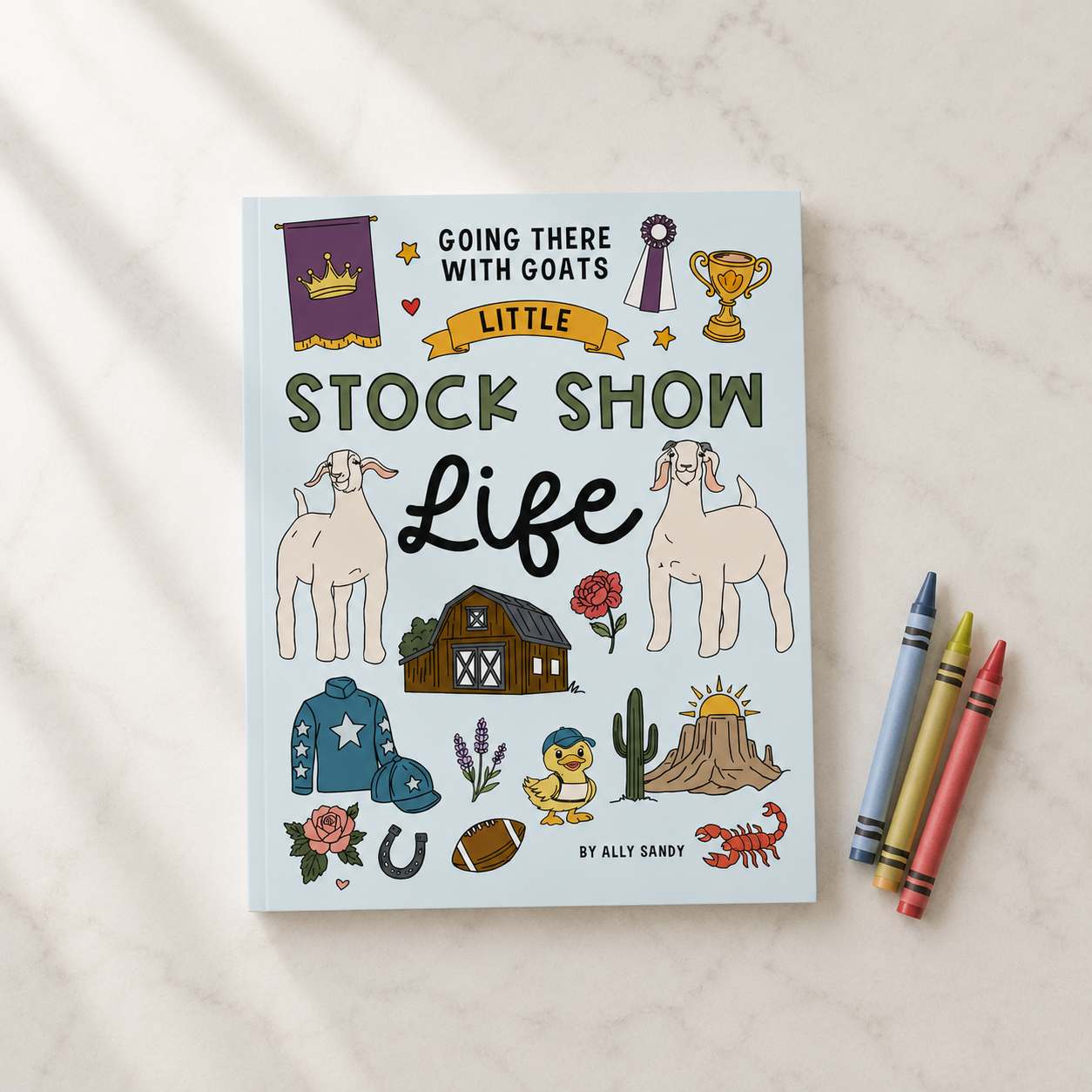Little Stock Show Life: Going There with Goats | Livestock Coloring Book for Kids