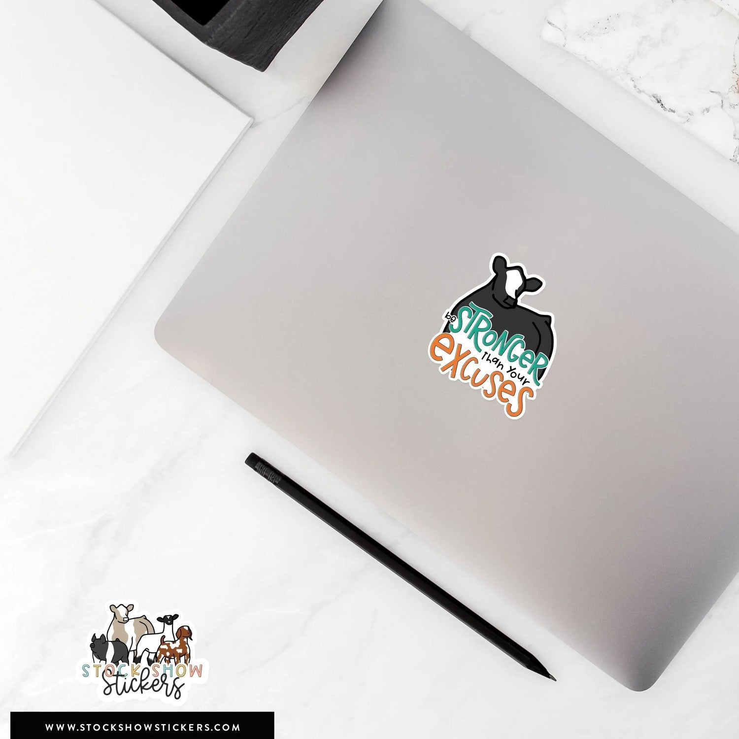 Stronger Than Your Excuses Stock Show Livestock Sticker
