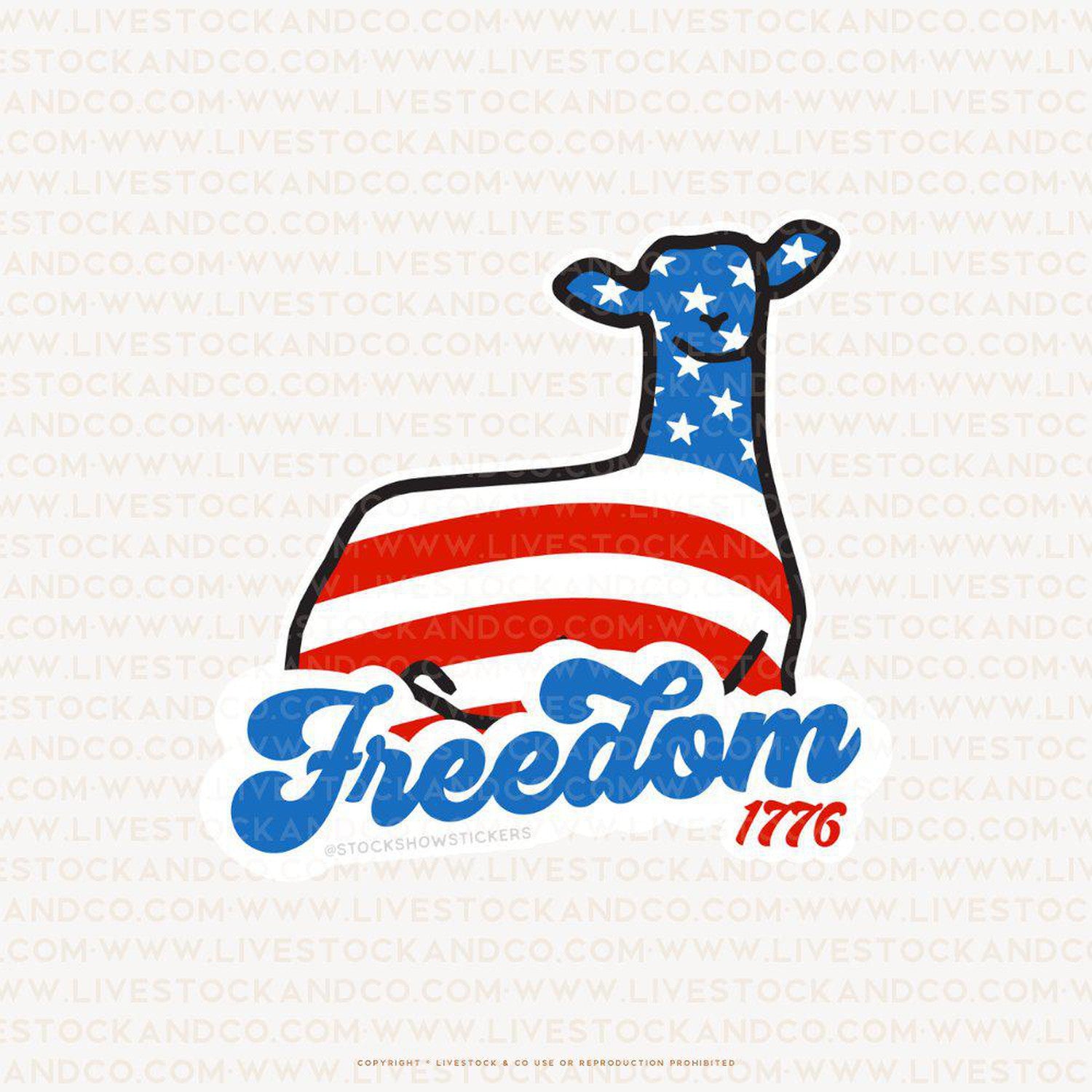 Custom Made Freedom 1776 Livestock Stickers Stock Show Livestock - Livestock &amp; Co. Boutique