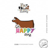 Custom Made Oh Happy Day Livestock Stickers Stock Show Livestock - Livestock &amp; Co. Boutique