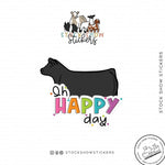 Custom Made Oh Happy Day Livestock Stickers Stock Show Livestock - Livestock &amp; Co. Boutique