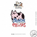 Custom Made Stronger Than Your Excuses Livestock Stickers Stock Show Livestock - Livestock &amp; Co. Boutique