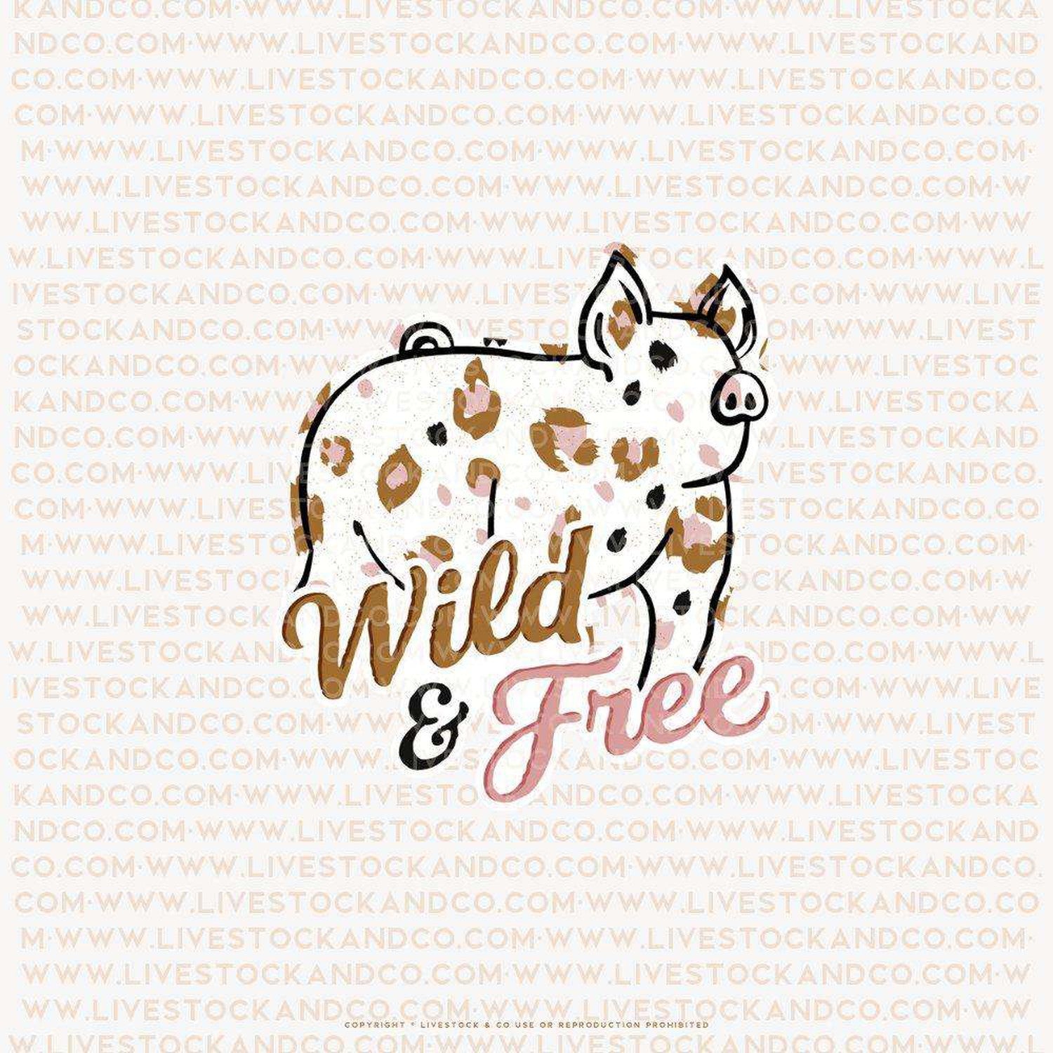 Custom Made Wild & Free Livestock Stickers Stock Show Livestock - Livestock &amp; Co. Boutique